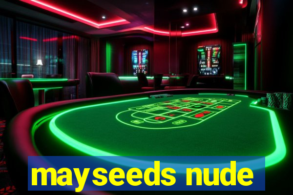 mayseeds nude